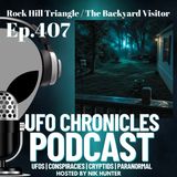 Ep.407 Rock Hill Triangle / The Backyard Visitor
