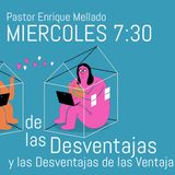 Pastor Enrique Mellado Las Ventajas de las Desventajas (Conclusión)