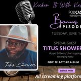 Episode #8: BONUS featuring Titus Showers