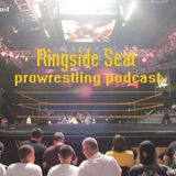 The Ring Side Seat Podcast #8