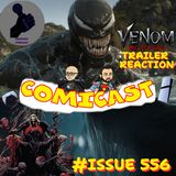 Issue 556: Venom The Last Dance Trailer Reaction, Knull is Here & PS5 Pro, Is It Worth It?