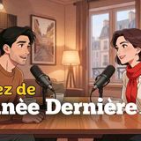 Talk About Your Past Year in French _ French Speaking Practice Podcast