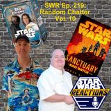 SWR Ep. 219: Random Chatter, Vol. 10