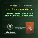 201 | Hipnosis para Identificar las Señales del Burnout | Odair Comin