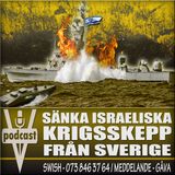 SÄNKA ISRAELISKA KRIGSSKEPP – FRÅN SVERIGE