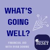 Episode 73 - Financial Aid with Ryan Downs part 2