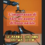 Episodio 1797 - L'importanza di fare gli auguri di buon natale.