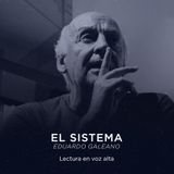 El sistema. Eduardo Galeano