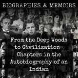 13 - From the Deep Woods to Civilization-  Chapters in the Autobiography of an Indian by Charles Alexander Eastman