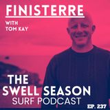 Finisterre with Tom Kay