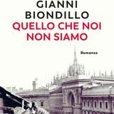 Gianni Biondillo "Quello che noi non siamo"