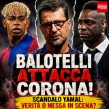 Balotelli contro Corona sul caso Yamal: si accende una nuova bufera social