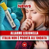 Allarme Legionella: L'Italia Non È Pronta A Questa Ondata!