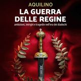 Aquilino "La guerra delle regine"