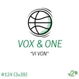 Ep124 - "Vi Von"