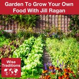 479: Garden To Grow Your Own Food