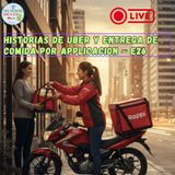 Historias de Uber y entregando comida de aplicacion - Mundos Mexas en vivo E26