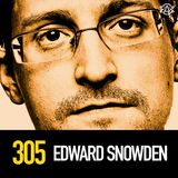 305 - Edward Snowden: Hero, Traitor, or Both?