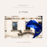 Ep.5 - Il PNRR