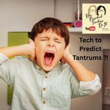 375: Tech to Predict Tantrums with Cindy and Alison