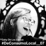 #DeConsumoLocal_07 - Gaby De Los Santos