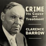 Crime, Its Cause and Treatment by Clarence Darrow | Full Audiobook | Audiobook Time