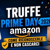 Truffe Prime Day Amazon 2026_ come non cascarci