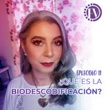Episodio 11 ¿Qué es la biodescodificación?
