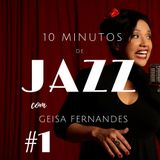 10 minutos de Jazz - Episódio 1