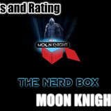 MAN! Moon Knight Eps1 was CRAZY! The Nerd Clan has thoughts! *Spoiler Ahead for Eps1 of Moon Knight*