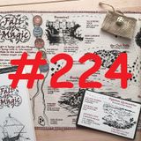 CHE FINE HA FATTO? 12 – Fall of Magic: chi osa vince, spesso, ma non sempre… - Puntata 224
