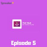 Tux Talk Episode 5 PREVIEW