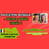 🌍 🇫🇷 ERREUR n°2 en éducation BILINGUE : une LANGUE isolée ? #bilingue