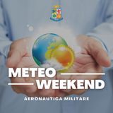 Meteo Weekend edizione del 15 aprile 2022