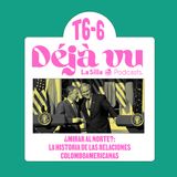 ¿Mirar al norte? La historia de las relaciones colomboamericanas