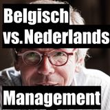 Het verschil tussen Belgisch en Nederlands management - Paul Verburgt - Deel 1/2