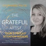 The Grateful Artist - Attention Seekers