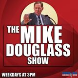 The Mike Douglass Show, Wednesday 11/02/2022