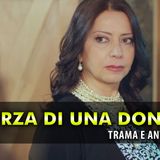 La Forza Di Una Donna 2 Anticipazioni Turche: L'Arrivo Di Feride Scatena il Caos!