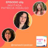 169 - Invitada: Patricia Hidalgo. Mamá y psicoterapeuta venezolana atendiendo familias inmigrantes