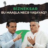 Bu maaşla gələcək qurmaq olarmı? Ekspertlə açıq danışdıq | Fərhad Pərvizi | Sağlam Həyat