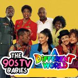 Does A Different World Need a Reboot? | 90s TV Babies