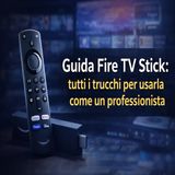 TV Stick- 7 trucchi nascosti che devi conoscere