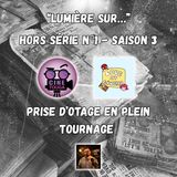 Hors série n°1 S3 : Prise d’otage en plein tournage 🎙️💥