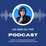 Épisode 12 : Échange avec Rachida Dati, candidate aux élections municipales à Paris