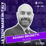 #130 "AI e Compliance: comprendere oggi ciò che guiderà il business di domani" (Adamo Brunetti)