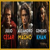 MUERTES DE 3 GRANDES CONQUISTADORES, Alejandro Magno, Julio Cesar y Genghis Khan