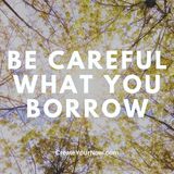 3395 Be Careful What You Borrow