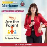 You Are the Parent with Dr. Siggie Cohen