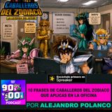 10 Frases de los Caballeros del Zodiaco que aplicas en la oficina